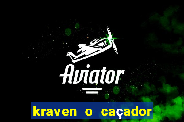 kraven o caçador via torrent